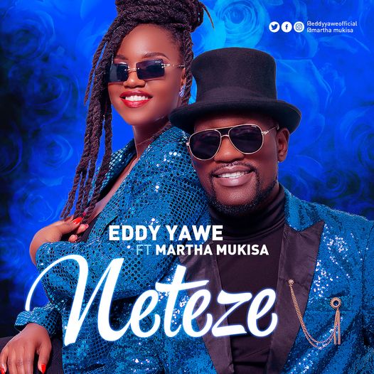 Eddy Yawe ft.Martha Mukisa,